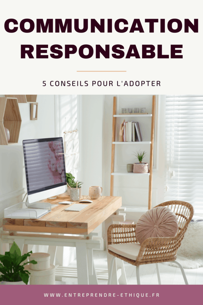 Communication responsable : 5 conseils pour l'adopter