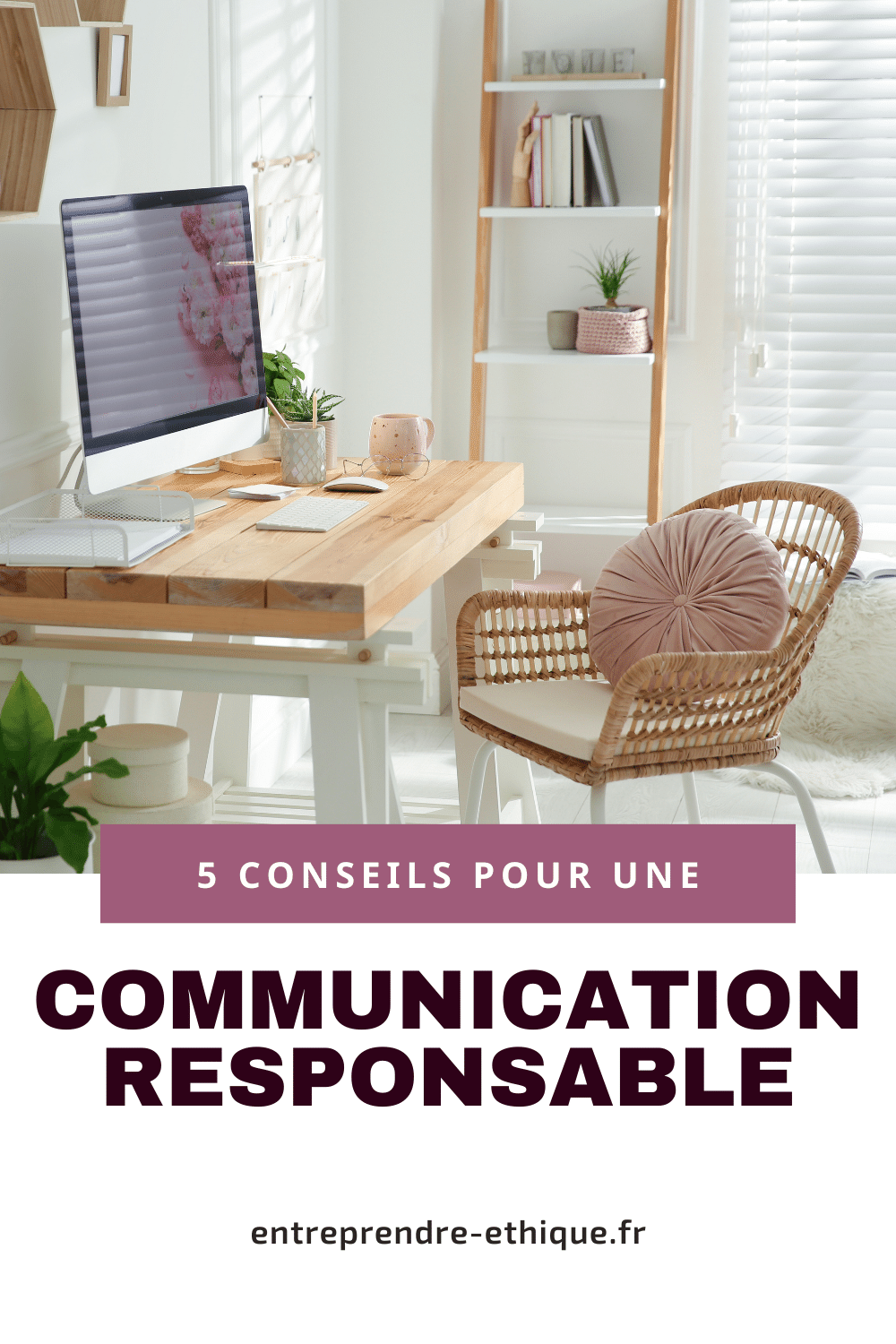 Communication responsable : comment l'adopter ? | Steffi Lala