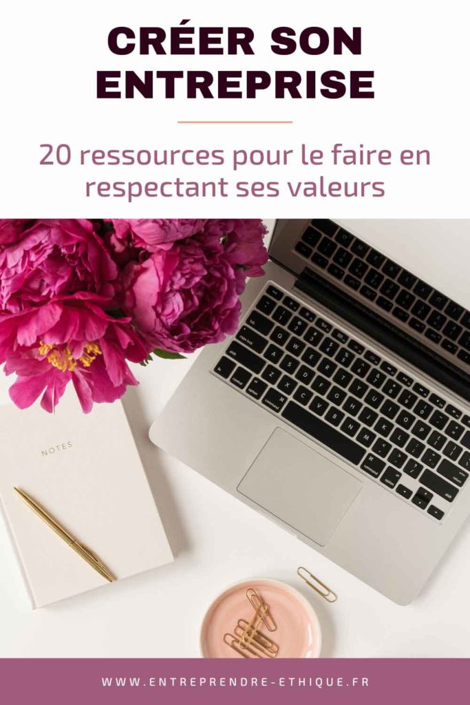 Épingle Pinterest : Créer son entreprise, 20 ressources pour le faire en respectant ses valeurs